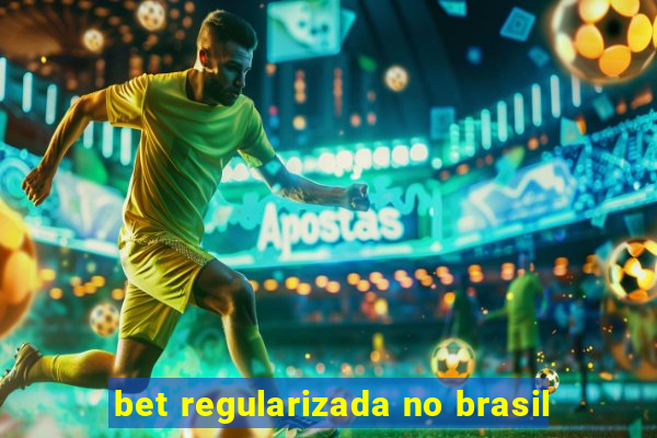 bet regularizada no brasil